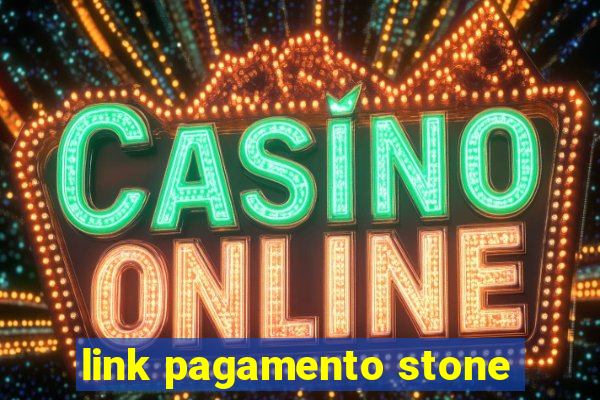 link pagamento stone